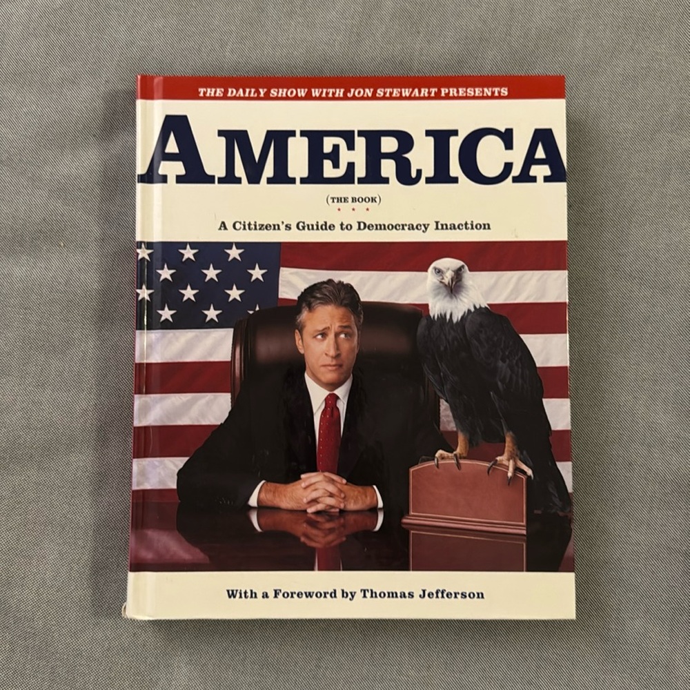 America (The Book) A Citizens Guide to Democracy Inaction by Jon Stewart